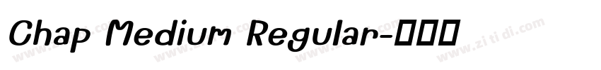 Chap Medium Regular字体转换